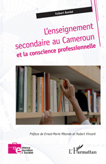 eBook, L'enseignement secondaire au Cameroun et la conscience professionnelle, Bambe, Fulbert, L'Harmattan