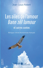 E-book, Les ailes de l'amour : Bann zèl lamour, L'Harmattan