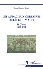 E-book, Les audacieux corsaires de l'île de Malte : Il Corso 1450-1798, Roussel, Claude-Youenn, L'Harmattan