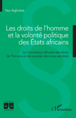 eBook, Les droits de l'homme et la volonté politique des Etats africains : La Commission africaine des droits de l'homme et des peuples dans tous ses états, L'Harmattan