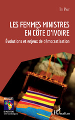 E-book, Les femmes ministres en Côte d'Ivoire : Évolutions et enjeux de démocratisation, L'Harmattan