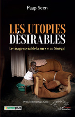 E-book, Les utopies désirables : Le visage social de la survie au Sénégal, L'Harmattan