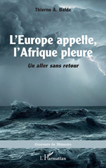 E-book, L'Europe appelle, l'Afrique pleure : Un aller sans retour, L'Harmattan