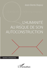 E-book, L'humanité au risque de son autoconstruction, Dupuy, Jean-Denis, L'Harmattan