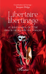 E-book, Libertaire libertinage et intervention de l'Etat dans la vie sexuelle des Français, L'Harmattan