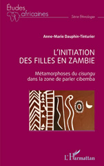 E-book, L'initiation des filles en Zambie : Métamorphoses du cisungu dans la zone de parler cibemba, Dauphin-Tinturier, Anne-Marie, L'Harmattan