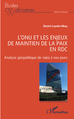 E-book, L'ONU et les enjeux de maintien de la paix en RDC : Analyse géopolitique de 1960 à nos jours, L'Harmattan