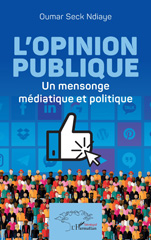 E-book, L'opinion publique : Un mensonge médiatique et politique, L'Harmattan