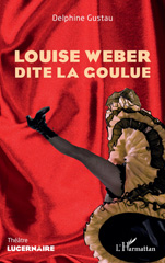 E-book, Louise Weber dite la Goulue, L'Harmattan