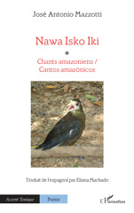 E-book, Nawa Isko Iki : Chants amazoniens / Cantos amazónicos, Mazzotti, José Antonio, L'Harmattan