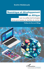 E-book, Numérique et développement en Afrique : Les nouvelles technologies entre promesses et réalités du terrain, Maïdakouale, Ibrahim, L'Harmattan