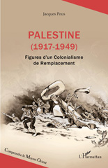 eBook, Palestine (1917-1949) : Figures d'un Colonialisme de Remplacement, Pous, Jacques, L'Harmattan