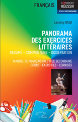 E-book, Panorama des exercices littéraires : Résumé - commentaire - dissertation manuel de français du cycle secondaire cours - exercices - corrigés, L'Harmattan