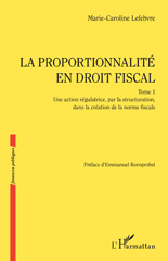 E-book, La proportionnalité en droit fiscal : Une action régulatrice, par la structuration, dans la création de la norme fiscale, L'Harmattan
