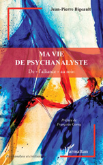 E-book, Ma vie de psychanalyste : De ''l'alliance'' au soin, L'Harmattan