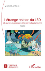 E-book, L'étrange histoire du LSD et autres aventures littéraires hallucinées, L'Harmattan