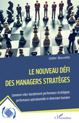 E-book, Le nouveau défi des managers stratèges : Comment relier durablement performance stratégique, performance opérationnelle et dimension humaine, L'Harmattan