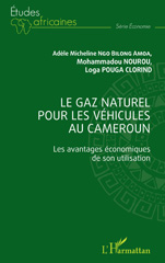 E-book, Le gaz naturel pour les véhicules au Cameroun : Les avantages économiques de son utilisation, Ngo Bilong Amoa, Adèle Micheline, L'Harmattan