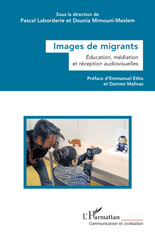 E-book, Images de migrants : Éducation, médiation et réception audiovisuelles, L'Harmattan