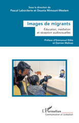 E-book, Images de migrants : Éducation, médiation et réception audiovisuelles, Laborderie, Pascal, L'Harmattan