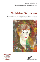 E-book, Mokhtar Sahnoun : Autour de son œuvre poétique et romanesque, L'Harmattan