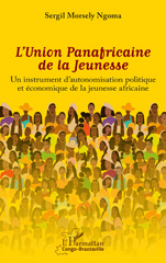 E-book, L'Union Panafricaine de la Jeunesse : Un instrument d'autonomisation politique et économique de la jeunesse africaine, L'Harmattan