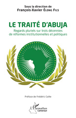 E-book, Le traité d'Abuja : Regards pluriels sur trois décennies de réformes institutionnelles et politiques, L'Harmattan
