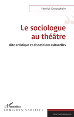 E-book, Le sociologue au théâtre : Rite artistique et dispositions culturelles, L'Harmattan