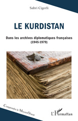 E-book, Le Kurdistan : Dans les archives diplomatiques françaises (1945-1979), Cigerli, Sabri, L'Harmattan
