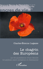 E-book, Le chagrin des Européens : La vie quotidienne d'une famille bruxelloise entre invasions et résistances, L'Harmattan