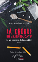 E-book, La drogue en milieu éducatif : Ou les chemins de la perdition (Poésie), L'Harmattan