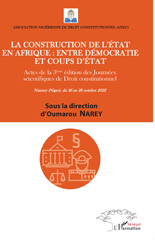 eBook, La Construction de l'état en Afrique entre démocratie et coups d'état : Actes de la 3eme édition des journées scientifiques de droit constitutionnel Niamey Niger du 26 au 28 octobre 2022, L'Harmattan