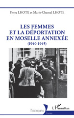 eBook, Les femmes et la déportation en Moselle annexée : (1940-1945), Lhote, Pierre, L'Harmattan