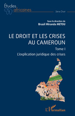 eBook, Le droit et les crises au Cameroun : L'explication juridique des crises, L'Harmattan