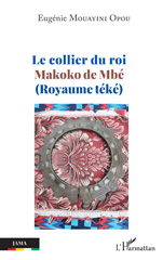 E-book, Le collier du roi Makoko de Mbé (Royaume téké), L'Harmattan