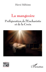 eBook, La mangeoire : Préfiguration de l'Eucharistie et de la Croix, L'Harmattan