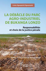 eBook, La débâcle du parc agro-industriel de Bukanga Lonzo : Responsabilités et choix de la justice pénale, L'Harmattan