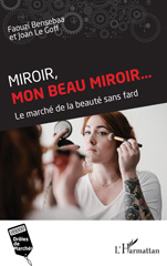 E-book, Miroir, mon beau miroir... : Le marché de la beauté sans fard, L'Harmattan