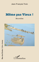 E-book, Même pas Vieux !, L'Harmattan