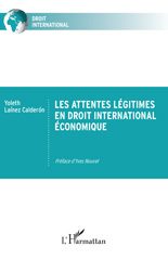 E-book, Les attentes légitimes en droit international économique, Laínez Calderón, Yoleth, L'Harmattan