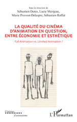 E-book, La qualité du cinéma d'animation en question, entre économie et esthétique : Full Animation vs. Limited Animation ?, L'Harmattan