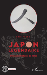 E-book, Japon légendaire : Cinquante histoires de héros, L'Harmattan