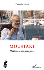 eBook, Moustaki : Métèque mais pas que..., Miran, Françoise, L'Harmattan