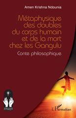 eBook, Métaphysique des doubles du corps humain et de la mort chez les Gangulu : Conte philosophique, L'Harmattan