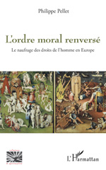 E-book, L'ordre moral renversé : Le naufrage des droits de l'homme en Europe, L'Harmattan
