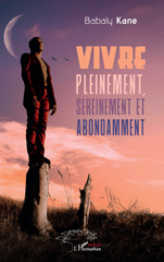 E-book, Vivre pleinement, sereinement et abondamment, Kane, Babaly, L'Harmattan