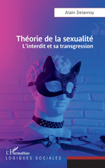 E-book, Théorie de la sexualité : L'interdit et sa transgression, Delannoy, Alain, L'Harmattan