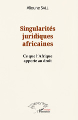 E-book, Singularités juridiques africaines : Ce que l'Afrique apporte au droit, L'Harmattan