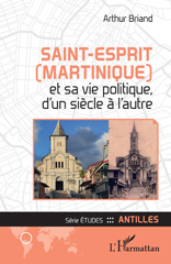 E-book, Saint-Esprit (Martinique) et sa vie politique, d'un siècle à l'autre, L'Harmattan