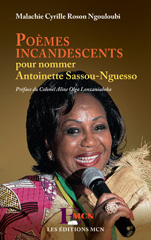 E-book, Poèmes incandescents pour nommer Antoinette Sassou-Nguesso, L'Harmattan